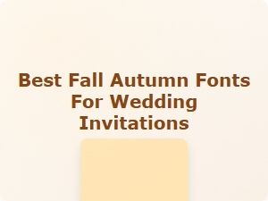 Best Fall Autumn Fonts for Wedding Invitations
