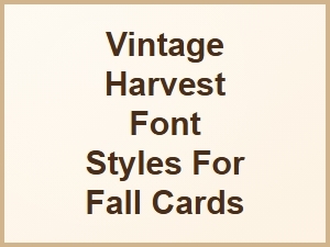 Vintage Harvest Font Styles for Fall Cards